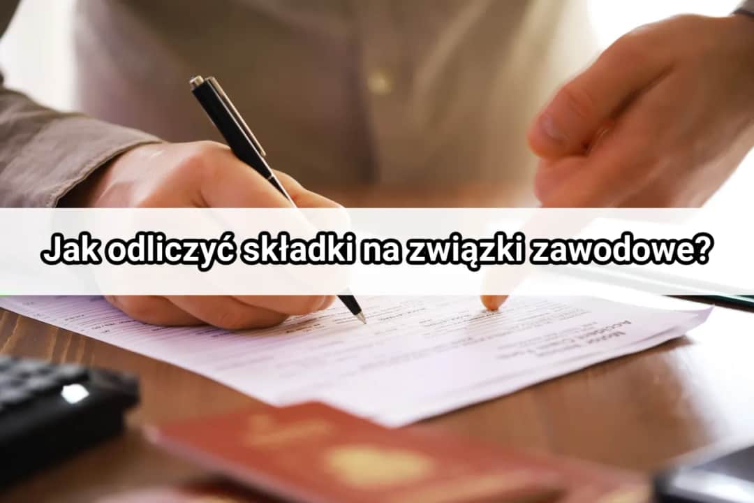 Jak obliczyć składkę na związki zawodowe i uniknąć błędów podatkowych